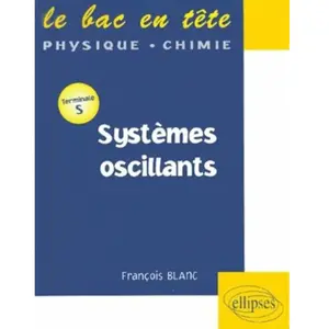 Comparateur de prix : Ellipses Systèmes Oscillants Terminale S