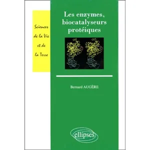 Ellipses Les Enzymes, Biocatalyseurs Proteiques pas cher