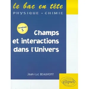 Comparateur de prix : Ellipses Champs Et Interactions Dans L'univers Terminale S