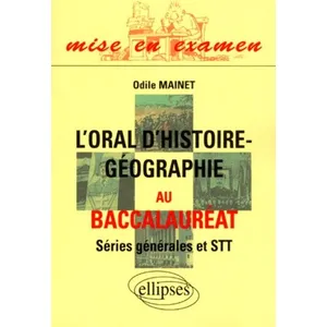 Ellipses L'oral D'histoire-Géographie Au Baccalauréat Séries Générales Et Stt pas cher