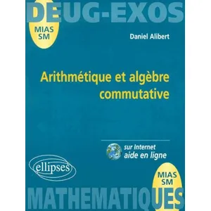 Ellipses Arithmétique Et Algèbre Commutative pas cher