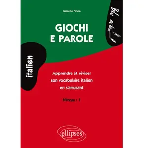 Ellipses Giochi e parole Niveau 1: Apprendre et réviser le vocabulaire italien en s'amusant pas cher