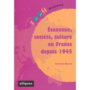 Ellipses Economie, société, culture en France depuis 1945 pas cher
