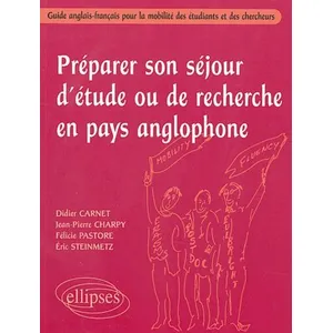 Ellipses Préparer Son Séjour D'étude Ou De Recherche En Pays Anglophone - Guide Anglais-Français Pour La Mobilité Des Étudiants Et Des Chercheurs pas cher