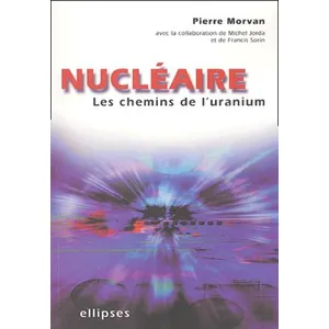 Ellipses Nucléaire - Les Chemins De L'uranium
