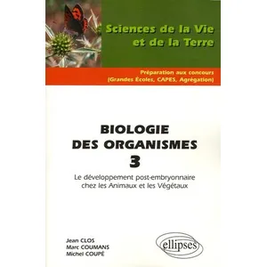Comparateur de prix : Ellipses Biologie Des Organismes - Tome 3, Le Développement Post-Embryonnaire Chez Les Animaux Et Les Végétaux