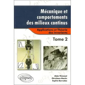 Ellipses Mécanique et comportements des milieux continus Tome 2 Appl... pas cher