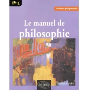 Comparateur de prix : Ellipses Le manuel de philosophie Terminale L