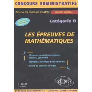 Ellipses Les Épreuves De Mathématiques Concours De Catégorie B pas cher