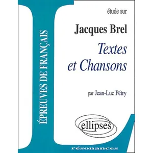 Ellipses Etude Sur Jacques Brel - Textes Et Chansons pas cher
