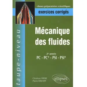 Ellipses Mécanique des fluides PC-PC*-PSI-PSI* - Exercices corrigés pas cher