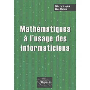 Ellipses Mathématiques À L'usage Des Informaticiens pas cher