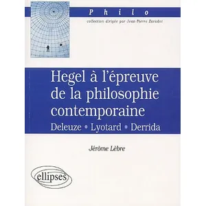 Comparateur de prix : Ellipses Hegel à l'épreuve de la philosophie contemporaine, Deleuze-Ly...
