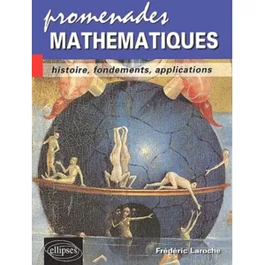 Ellipses Promenades mathématiques - Histoire, fondements, applications pas cher