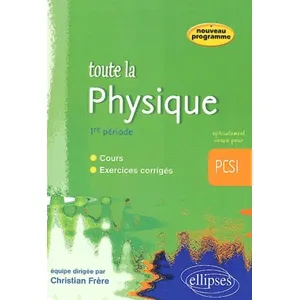 Ellipses Toute La Physique Première Période Pcsi pas cher
