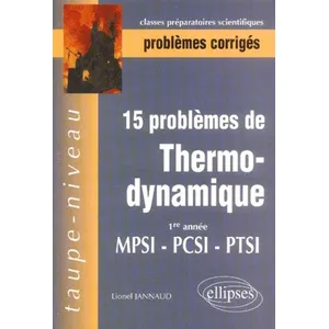 Comparateur de prix : Ellipses 15 Problèmes De Thermodynamique - 1re Année Mpsi-Pcsi-Ptsi