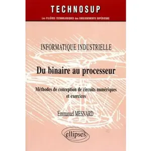 Du binaire au processeur - Informatique industrielle - Niveau B