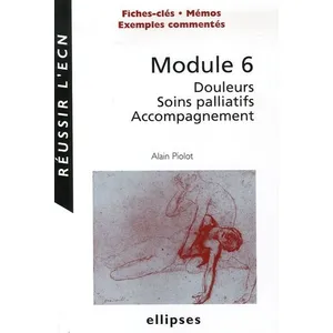 Ellipses Module 6 - Douleurs Soins Palliatifs Accompagnement pas cher