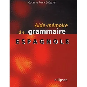 Ellipses Aide-mémoire de grammaire espagnole pas cher