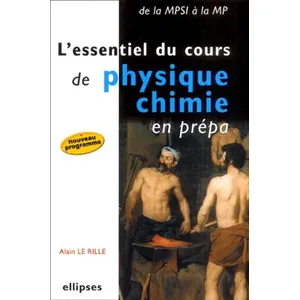 Ellipses L'essentiel Du Cours De Physique-Chimie En Prépa pas cher