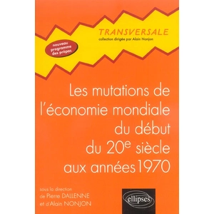 ISBN Ellipses Les mutations de l économie mondiale du début du 20e siècle a... pas cher