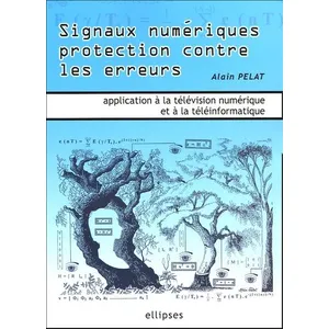Ellipses Signaux numériques protection contre les erreurs - Applications à la télévision numérique et à la téléinformatique pas cher