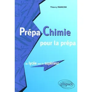 Comparateur de prix : Ellipses Prépa Chimie Pour La Prépa - Du Lycée Vers Le Supérieur