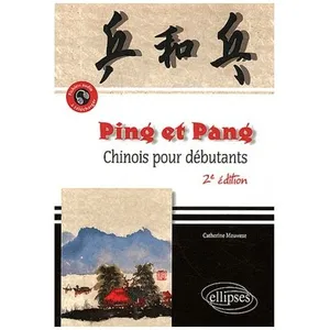 Ping Et Pang - Chinois Pour Débutants
