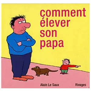 Rivages Comment élever son papa pas cher