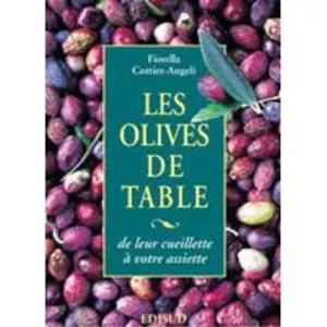 Les Olives De Tables - De Leur Cueillette À Votre Assiette pas cher