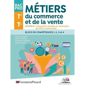 Comparateur de prix : Fontaine Picard Eds Métiers Du Commerce Et De La Vente 1re Tle Bac Pro - Option B Prospection Clientèle Et Valorisation De L'offre Commerciale - Blocs De Compétences 1, 2, 3 & 4b