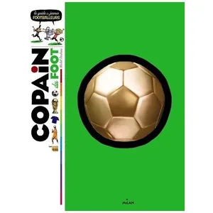 Copain Du Foot - Le Guide Des Jeunes Footballeurs