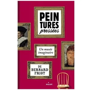 Peintures Pressées - Un Musée Imaginaire