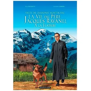 La Vie Du Père Jacques Ravanel À La Flatière - Vallée De Chamonix Mont-Blanc pas cher
