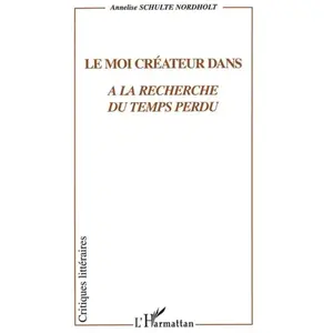 L'harmattan Le Moi Créateur Dans A La Recherche Du Temps Perdu pas cher