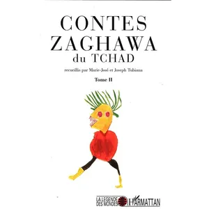 Contes Zaghawa Du Tchad - Tome 2 pas cher