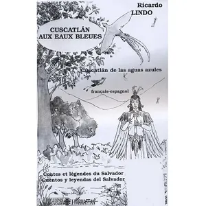 Cuscatlan Aux Eaux Bleues - Edition Bilingue Français-Espagnol pas cher