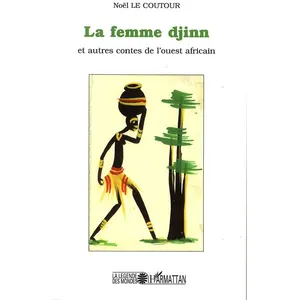 L'harmattan La Femme Djinn Et Autres Contes De L'ouest Africain pas cher