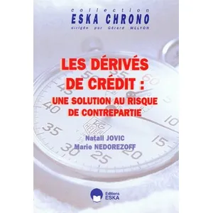 ESKA Les Derives Du Credit : Une Solution Au Risque De Contrepartie pas cher