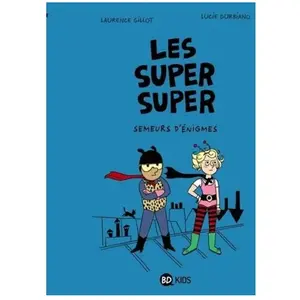 Les Super Super Tome 1 - Semeurs D'énigmes pas cher