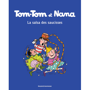 Bd Kids Tom-Tom Et Nana - Tome 30 - La Salsa Des Saucisses pas cher