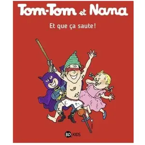 BD Kids Tom-Tom Et Nana - Tome 12 - Et Que Ça Saute ! pas cher