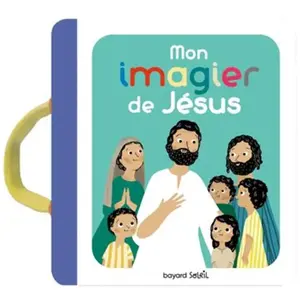 Bayard Jeunesse Mon Imagier Vie De Jésus pas cher