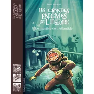 Bayard Jeunesse Les Grandes Énigmes De L'histoire - Tome 6 - Le Mystère De L'atlantide pas cher
