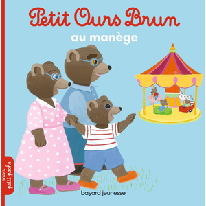 Bayard Jeunesse Petit Ours Brun Au Manège pas cher