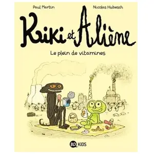 Kiki Et Aliène - Tome 3 - Le Plein De Vitamines pas cher