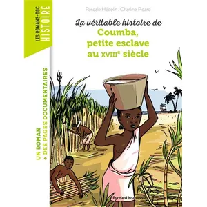Bayard Jeunesse La Véritable Histoire De Coumba Petite Esclave Au Xviiie Siècle pas cher
