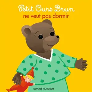 Petit Ours Brun Ne Veut Pas Dormir