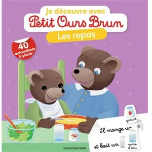 Bayard Jeunesse Les repas: Je découvre avec Petit Ours Brun pas cher