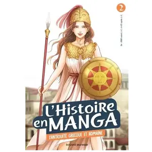 Comparateur de prix : Bayard Jeunesse L'histoire En Manga - Tome 2 - L'antiquité Grecque Et Romaine